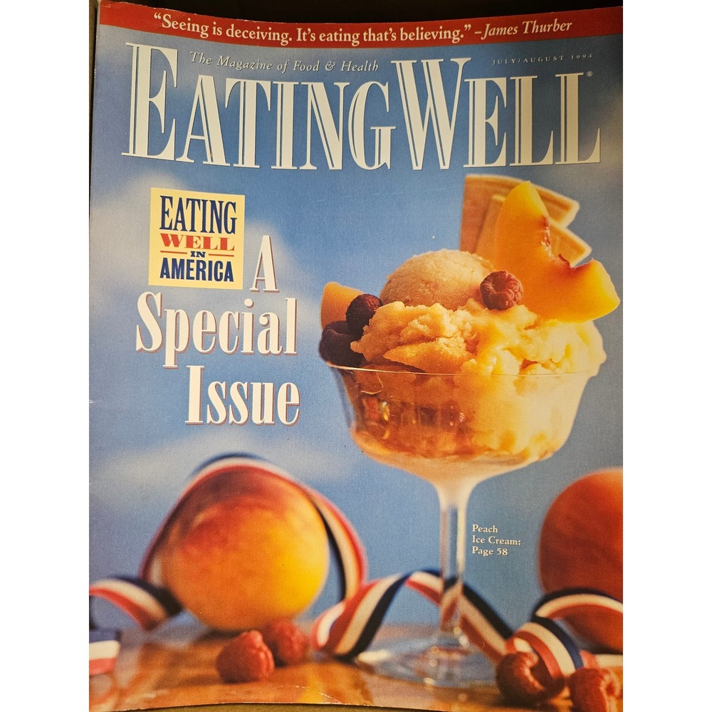 Eating Well Magazine July August 1994 Eating Well In America Special Issue